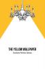 The Yellow Wallpaper