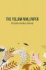 The Yellow Wallpaper