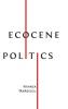 Ecocene Politics