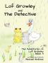 Lof Growley and The Detective: The Adventures of Lof Growley (Book 3)