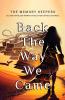 Back The Way We Came