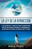 La Ley De La Atracción: Los Secretos Y Hábitos Para Manifestar Salud, Felicidad, Riqueza Y Abundancia Ilimitada En Todas Las Áreas De Tu Vida (Ley De La Atracción & Espiritualidad) (Spanish Edition)