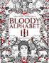 Bloody Alphabet 3: The Scariest Serial Killers Coloring Book. A True Crime Adult Gift - Full of Notorious Serial Killers. For Adults Only. (True Crime Gifts)