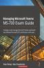 Managing Microsoft Teams MS-700 Exam Guide