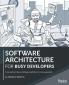 Software Architecture for Busy Developers