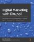 Digital Marketing with Drupal