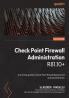 Check Point Firewall Administration R81.10+