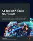 Google Workspace User Guide