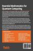 Essential Mathematics for Quantum Computing