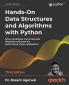 Hands-On Data Structures and Algorithms with Python - Third Edition: Store manipulate and access data effectively and boost the performance of your applications