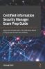 Certified Information Security Manager Exam Prep Guide