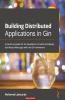 Building Distributed Applications in Gin