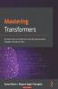 Mastering Transformers