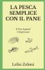 La Pesca Semplice con il Pane