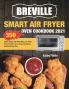 Breville Smart Air Fryer Oven Cookbook 2021: 350 Quick Easy and Affordable Air Fryer Oven Recipes for Living and Eating Healthy Every Day