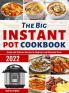 The Big Instant Pot Cookbook