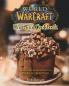 World of Warcraft Unofficial Cookbook: Amazing & Delicious Recipes for Fans. With Beautiful Recipe Pictures