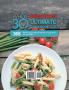 The Whole30 Instant Pot Ultimate Cookbook 2021: 365-Days Easy & Delicious Recipes for Quick Detox and Loss Weight