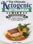 The Ultimate Ketogenic Mediterranean Diet Cookbook: Discover Delicious Vibrant Kitchen-Tested Recipes to Live a Lighter Life