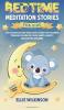 Bedtime Meditation Stories For Kids- Life Lessons Edition: Deep Sleep Stories For Children& Toddlers For Healthy Sleep Habits Anxiety Relaxation& Insomnia (Happy Sleepers Series)