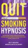 Quit Smoking Hypnosis: Guided Meditations Positive Affirmations & Visualizations For Smoking Addiction & Cessation Replacing With Healthy Habits Relation & Healing Deep Sleep