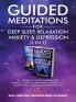 Guided Meditations For Deep Sleep Relaxation Anxiety & Depression (2 in 1): 20+ Hours Of Positive Affirmations Hypnosis Scripts & Breathwork For Self-Love Overthinking Insomnia & Energy Healing