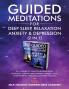 Guided Meditations For Deep Sleep Relaxation Anxiety & Depression (2 in 1): 20+ Hours Of Positive Affirmations Hypnosis Scripts & Breathwork For Self-Love Overthinking Insomnia & Energy Healing