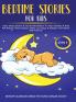 Bedtime Stories For Kids (2 in 1)Daily Sleep Stories& Guided Meditations To Help Kids & Toddlers Fall Asleep Wake Up Happy& Deepen Their Bond With Parents