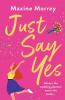 Just Say Yes