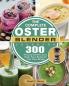 The Complete Oster Blender Cookbook: 300 Amazing Smoothie Juice Shake Sauce Recipes for Your Oster Blender