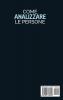 Come Analizzare le Persone: Leggi la Mente delle Persone! Scopri Come Decifrare le Micro-Espressioni e Capire la Psicologia Comportamentale per ... - How to Analyze People (Italian Version)