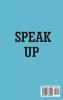 Speak Up: A Step by Step Guide to become the Best Public Speaker and Learn the Concepts and Skills for a Diverse Society: A Step by Step Guide to ... Society: A Step by Step Guide to Become t
