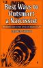 Best Ways to  Outsmart a  Narcissist