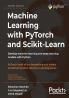 Machine Learning with PyTorch and Scikit-Learn