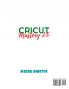 Cricut: Mastery 2.0 - 6 Books in 1 - The complete Guide for Beginners Design Space and profitable Project Ideas. Mastering all machines tools and all materials.