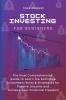 Stock Investing for Beginners: The Most Comprehensive Guide to Learn the Definitive Investment Rules & Strategies for Passive Income and Achieve your Financial Freedom