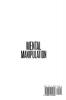 Mental Manipulation: 2 Books in 1: Discover Manipulation Techniques And Discover Dark Psychology