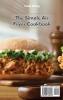 The Simple Air Fryer Cookbook: Learn How to Make Simple and Delicious Recipes with Your Air Fryer on a Budget