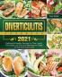 Diverticulitis Cookbook 2021: Delicious & Healthy Recipes for Clear Liquid Full Liquid Low Fiber and Maintenance Stage for the Diverticulitis Diet