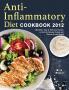 Anti-Inflammatory Diet Cookbook 2021: Affordable Easy & Delicious Recipes to Heal the Immune System and Restore Overall Health