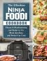 The Effortless Ninja Foodi Cookbook: Vibrant & Mouthwatering and Ready-to-Go Meals that Busy and Novice Can Cook