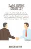 Swing Trading Strategies: Learn How To Trade Predicting trends And Dominating The Market. Master Tips And Secrets And Improve your Knowledge In Trading Investing With Options Futures And Stocks