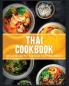 Thai Cookbook: 60+ Easy Recipes for Traditional Food From Thailand