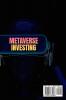 Metaverse Investing