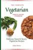 The Complete Vegetarian Sweet & Savory Cookbook: Delicious Sweet & Savory Vegetarian Recipes
