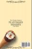 The Vibrant Guide to Plant- Based Desserts: Easy and Tasty Dessert Recipes to Start Your Plant- Based Diet and Boost Your Lifestyle