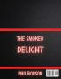 The Smoked Delight: How to Prepare Delicious Wood Pellet Grill Meals and Become a Smoking Master in No Time. With Vegetarian Dishes!