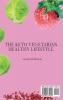 The Keto Vegetarian Healthy Lifestyle: Live Longer and Be Fit with Balanced Tasty Recipes