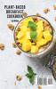 Plant-Based Breakfast Cookbook: Delicious Ideas for a Perfect Breakfast