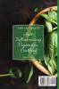 The Ultimate Anti-Inflammatory Vegetarian Cookbook: A Vibrant Collection of Fully Vegetarian Recipes for your Healthy Meals